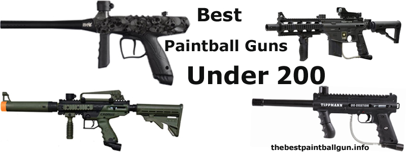 Best Paintball Guns Under 200 Reviews